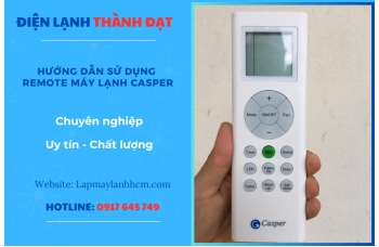 Hướng Dẫn Sử Dụng Remote Máy Lạnh Casper
